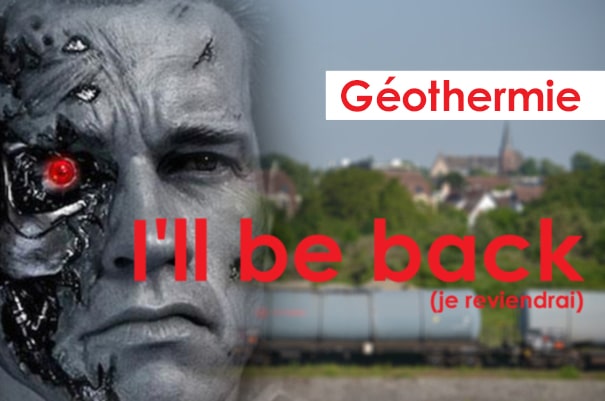 Géothermie : I’ll be back (je reviendrai).