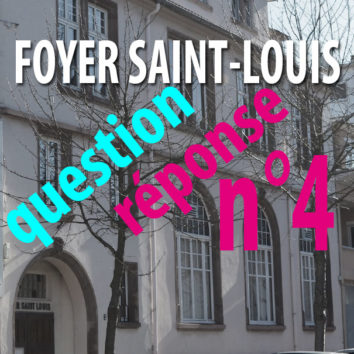 Foyer Saint-Louis – question-réponse n°4 Un foyer vieux, inadapté et plus aux normes ?