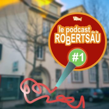 [Podcast de la Robertsau] Premier numéro #1