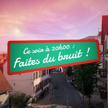 Ce soir 20h00 : faites du bruit !