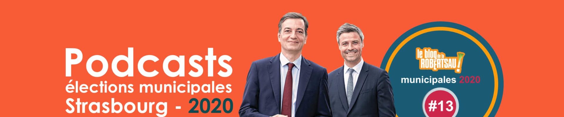 Podcast de la Robertsau #13 – Alain Fontanel et Jean-Philippe Vetter – Unis pour Strasbourg