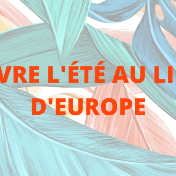Le Lieu d’Europe fête l’été