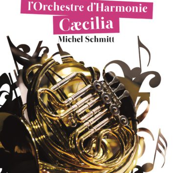 les 140 ans de l'orchestre d'Harmonie Cæcilia : le livre de Michel Schmitt