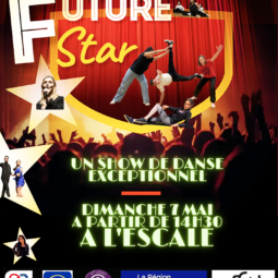 FUTURE STAR : La Comédie musicale de Danse + concours de chant local à L'Escale le 7 mai 2023