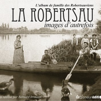 La Robertsau, images d'autrefois : le cadeau idéal pour un Noël 100 % Robertsau